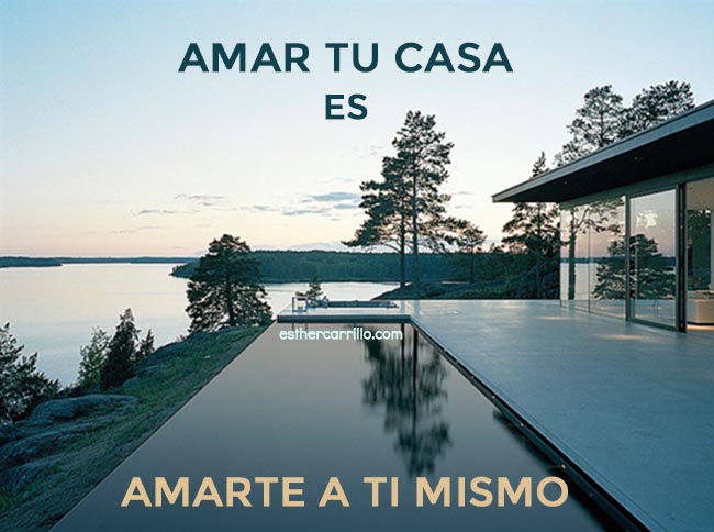 amar-tu-casa-es-amarte-a-ti-mismo